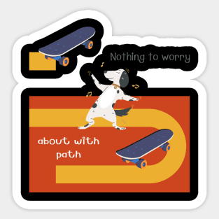 No Worry Dog Skateboard With His Path Gift Sticker